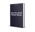 How the Stock Market Works
